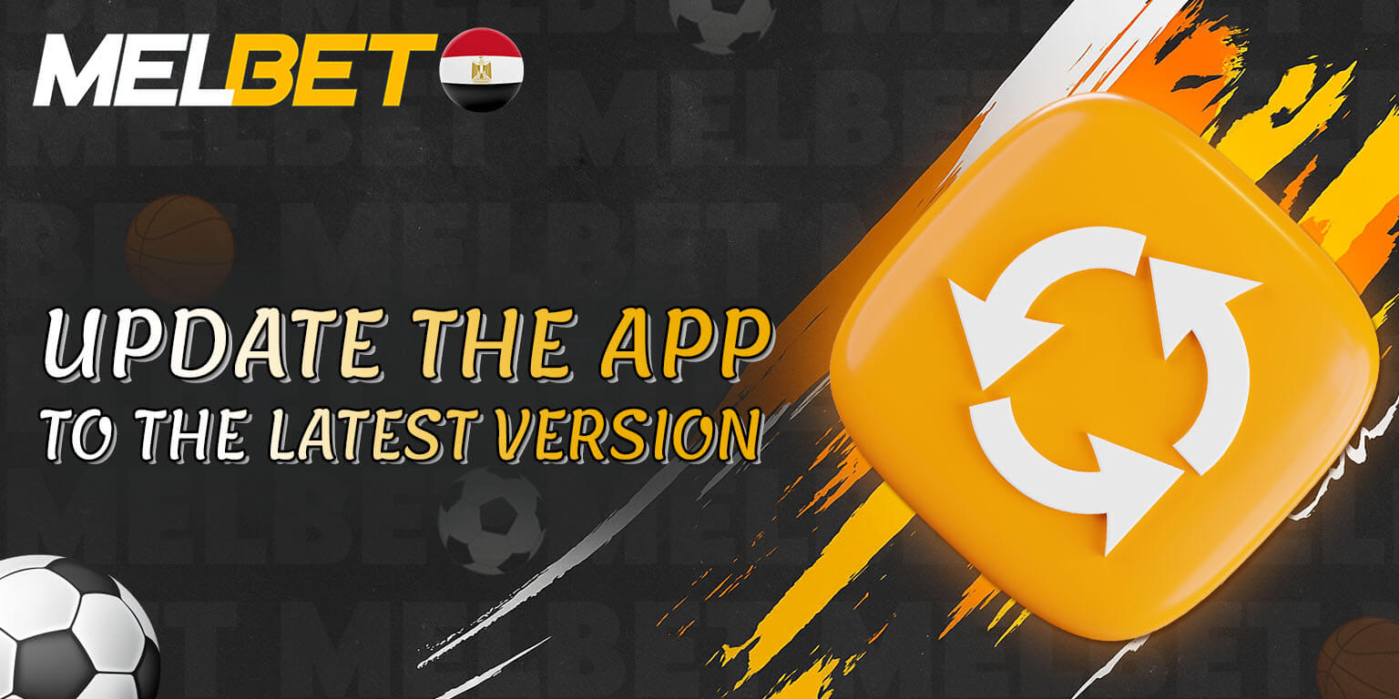 Update Melbet app on Android and iOS
